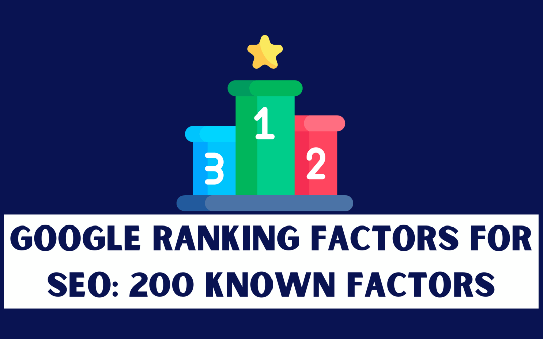 Google Ranking Factors for SEO : 200 known factors