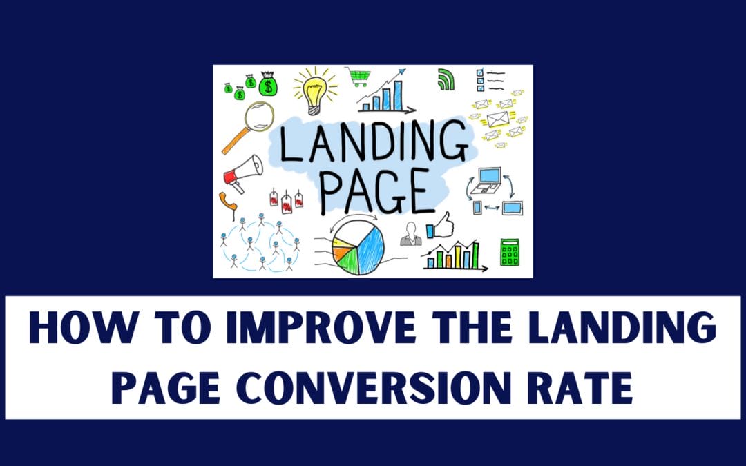 How to Improve the  Landing Page Conversion Rate