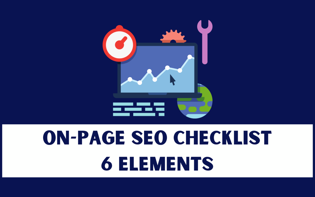 On-page SEO checklist: 6 elements