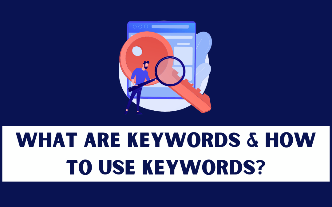 What keywords are & how to use them