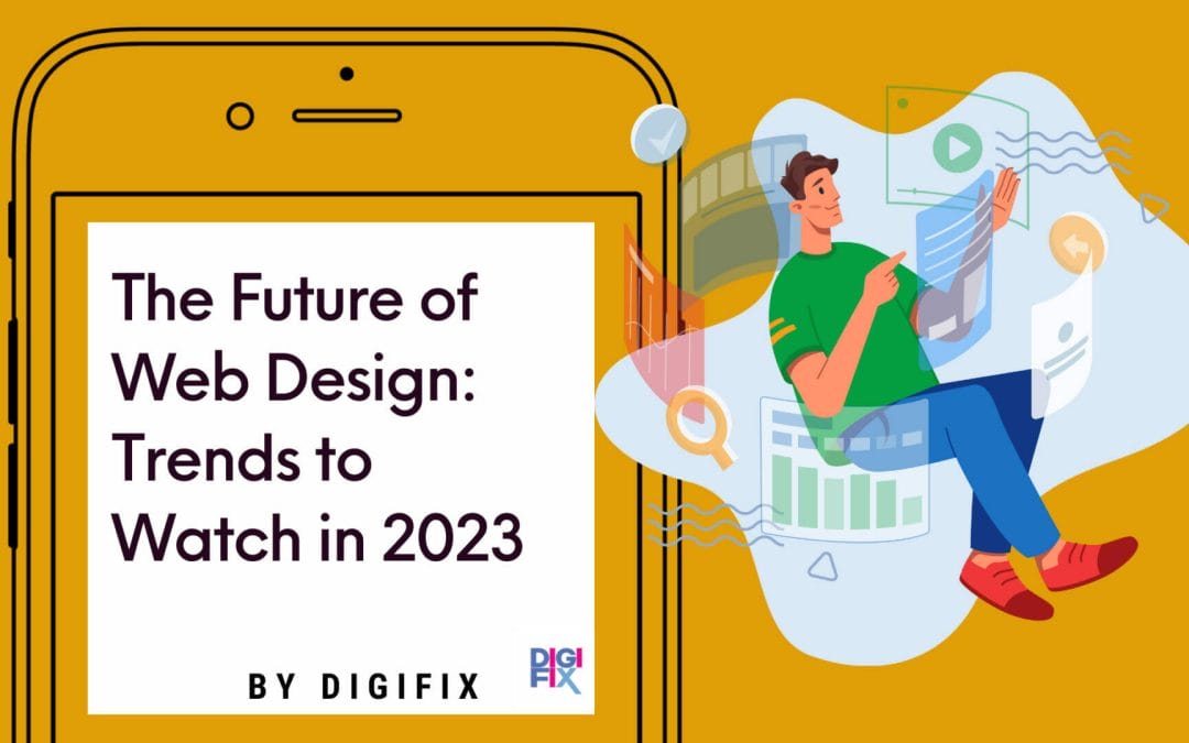 The Future of Web Design: Trends to Watch Beyond 2023