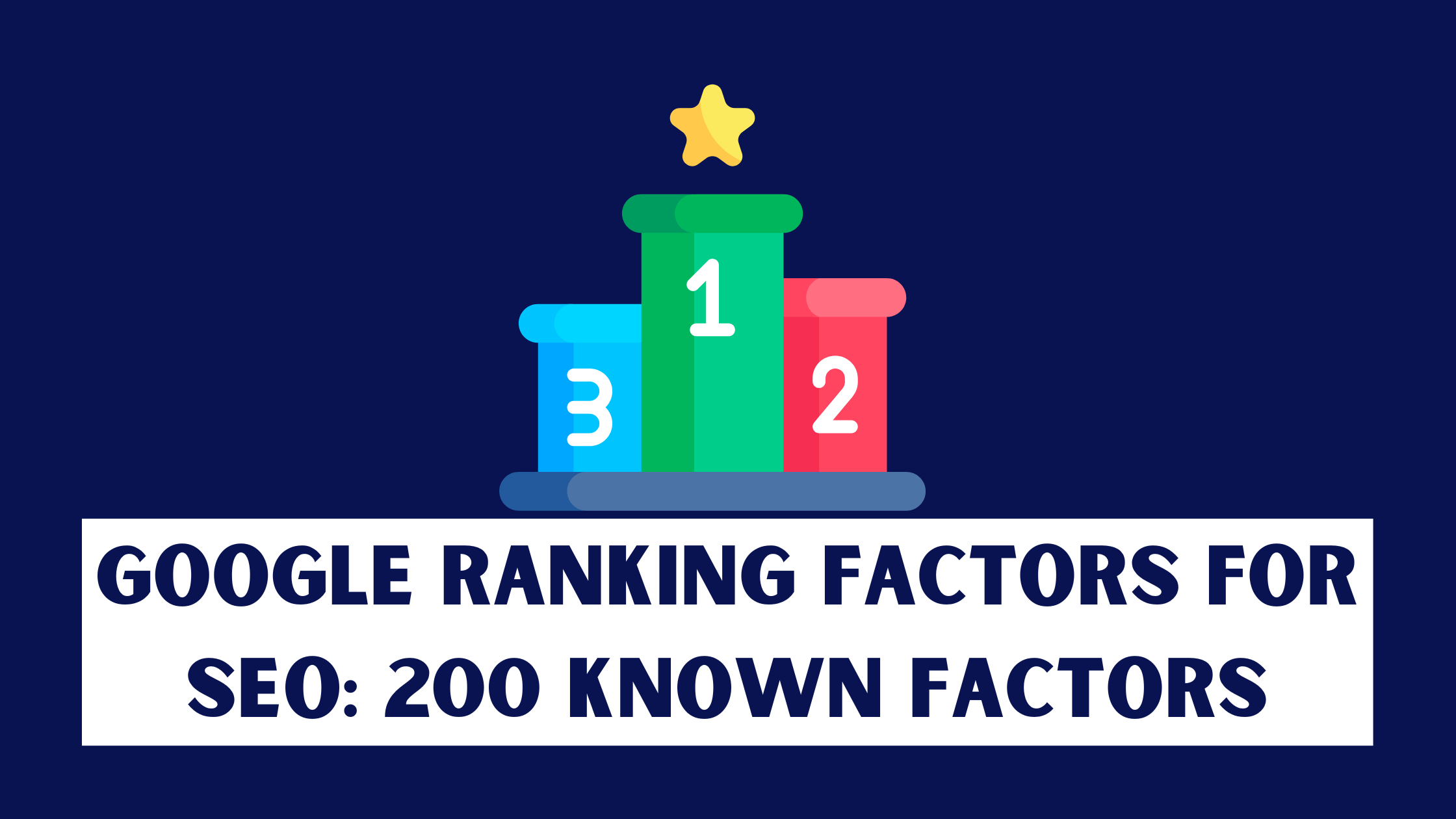 Google Ranking Factors For SEO -200 KNOWN New FACTORS