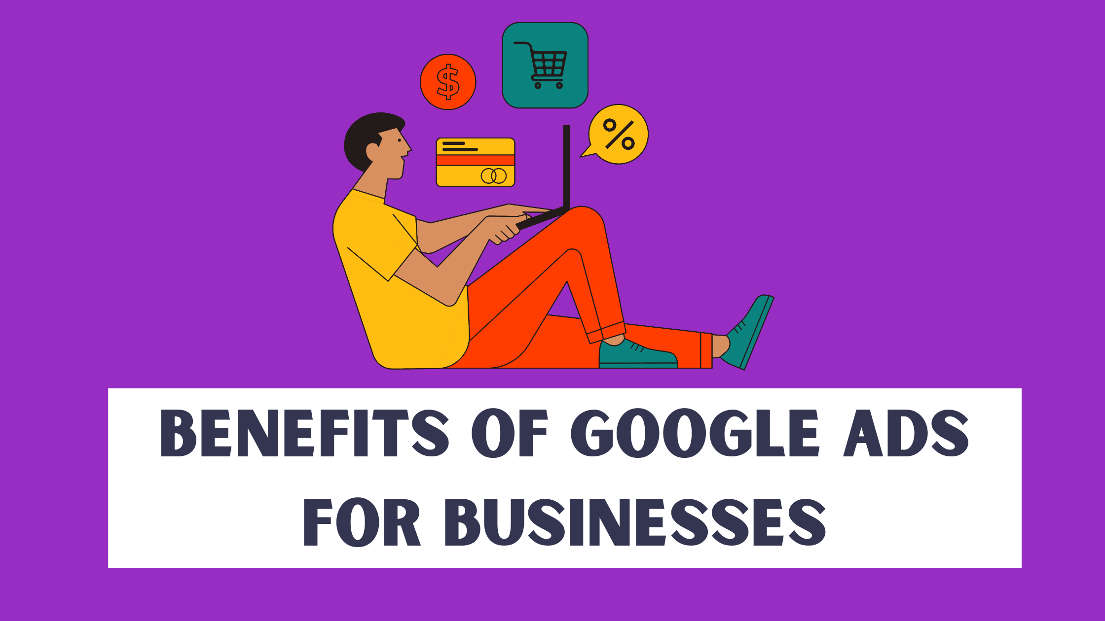 6 Benefits Of Google Ads For Businesses In 2023 DigiFix