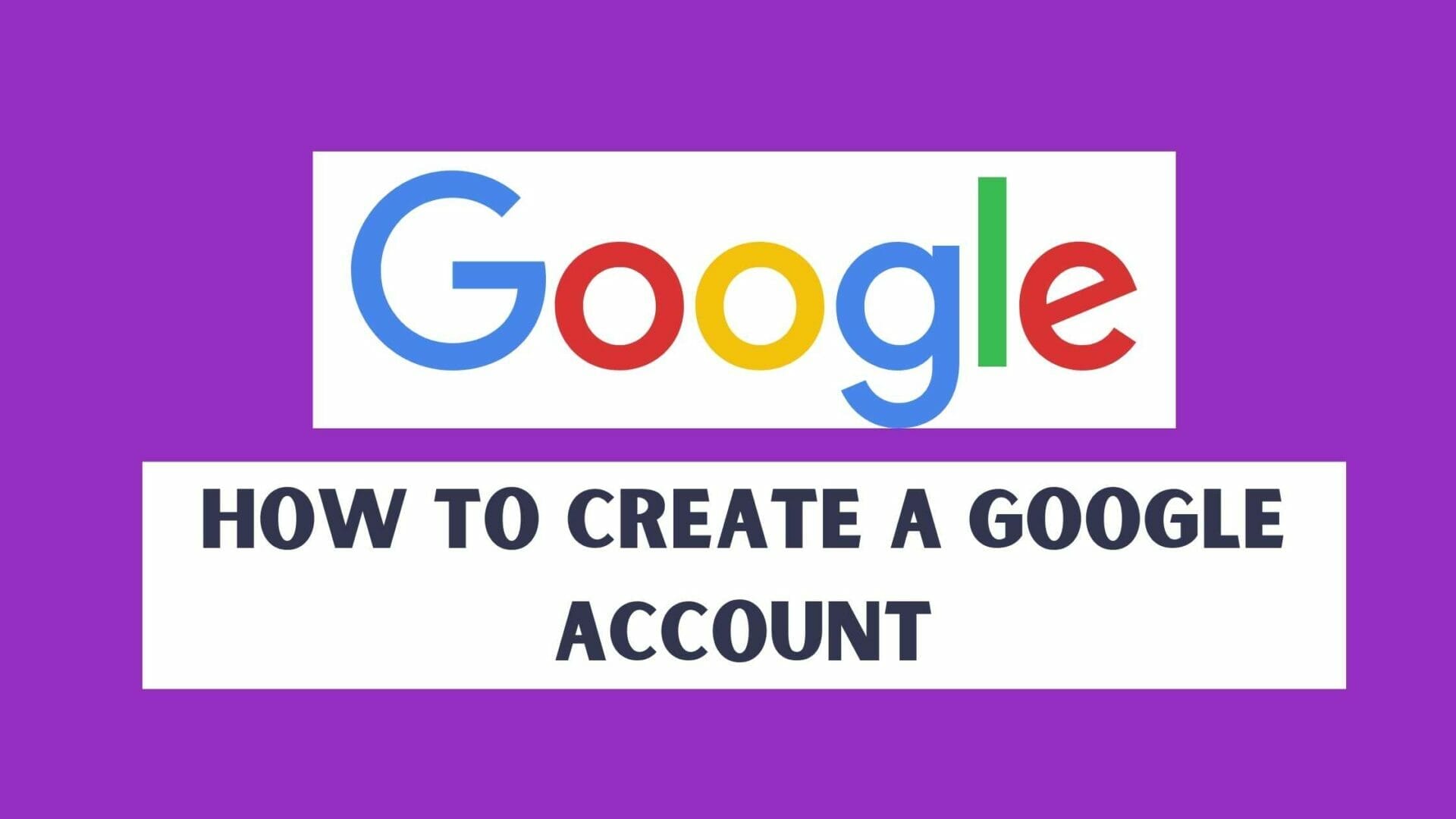 How To Create A Google Account With 9 Steps-DigiFix Blog