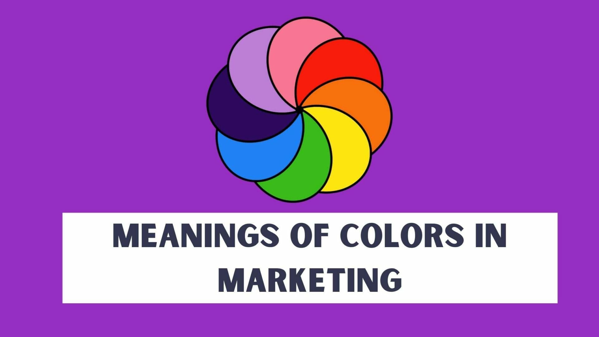 meaning-of-colors-in-marketing-9-colors-meanings-digifix