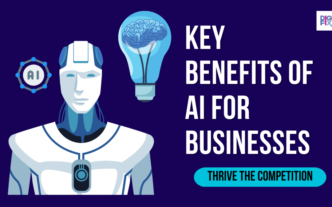 7 Key Benefits Of AI For Businesses To Thrive Competition