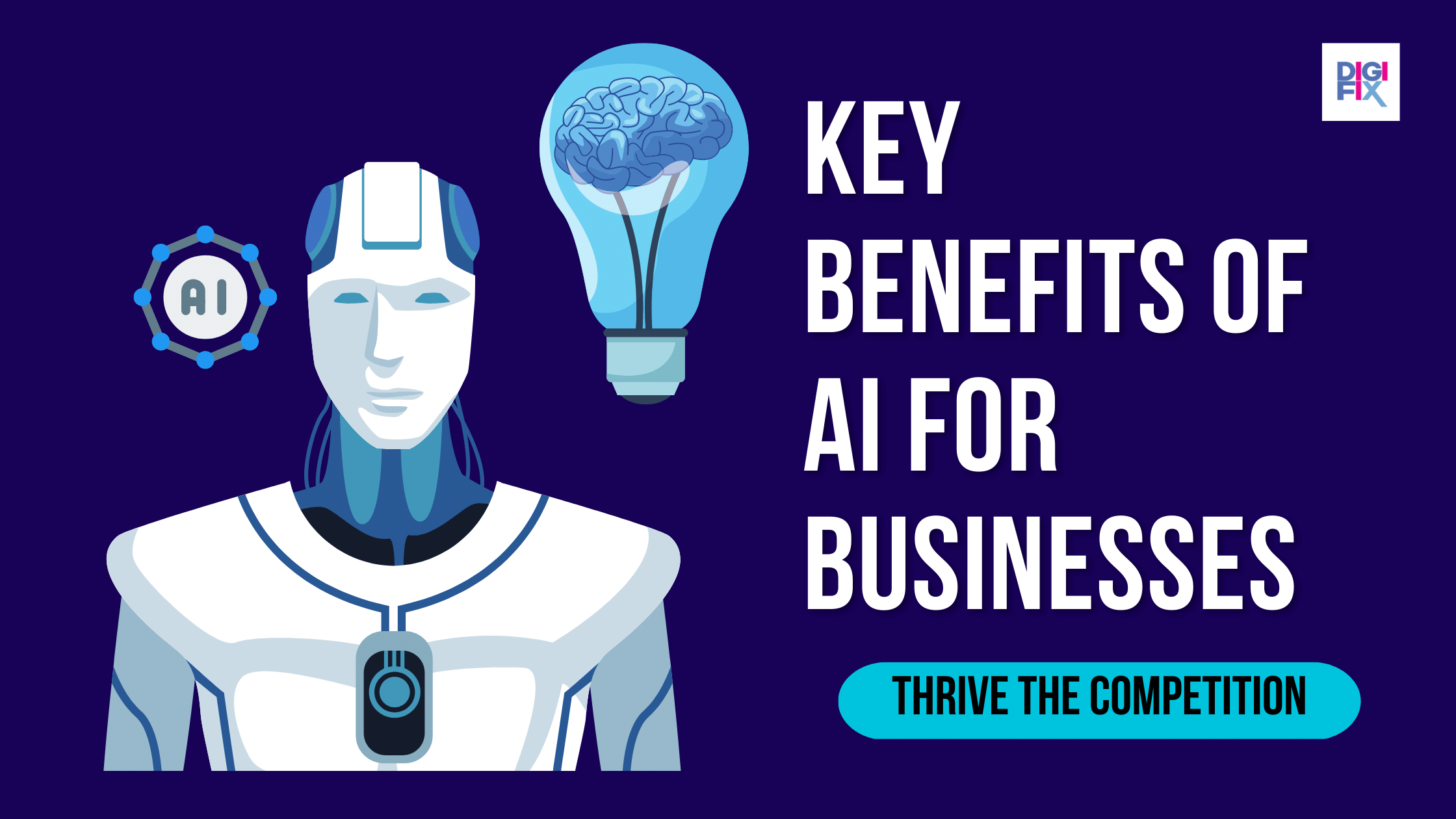 7 Key Benefits Of AI For Businesses To Thrive Competition